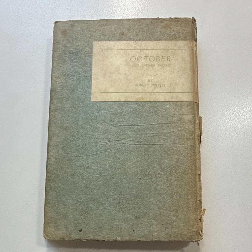 Robert Bridges October and Other Poems - Hardcover William Heinemann London 1920